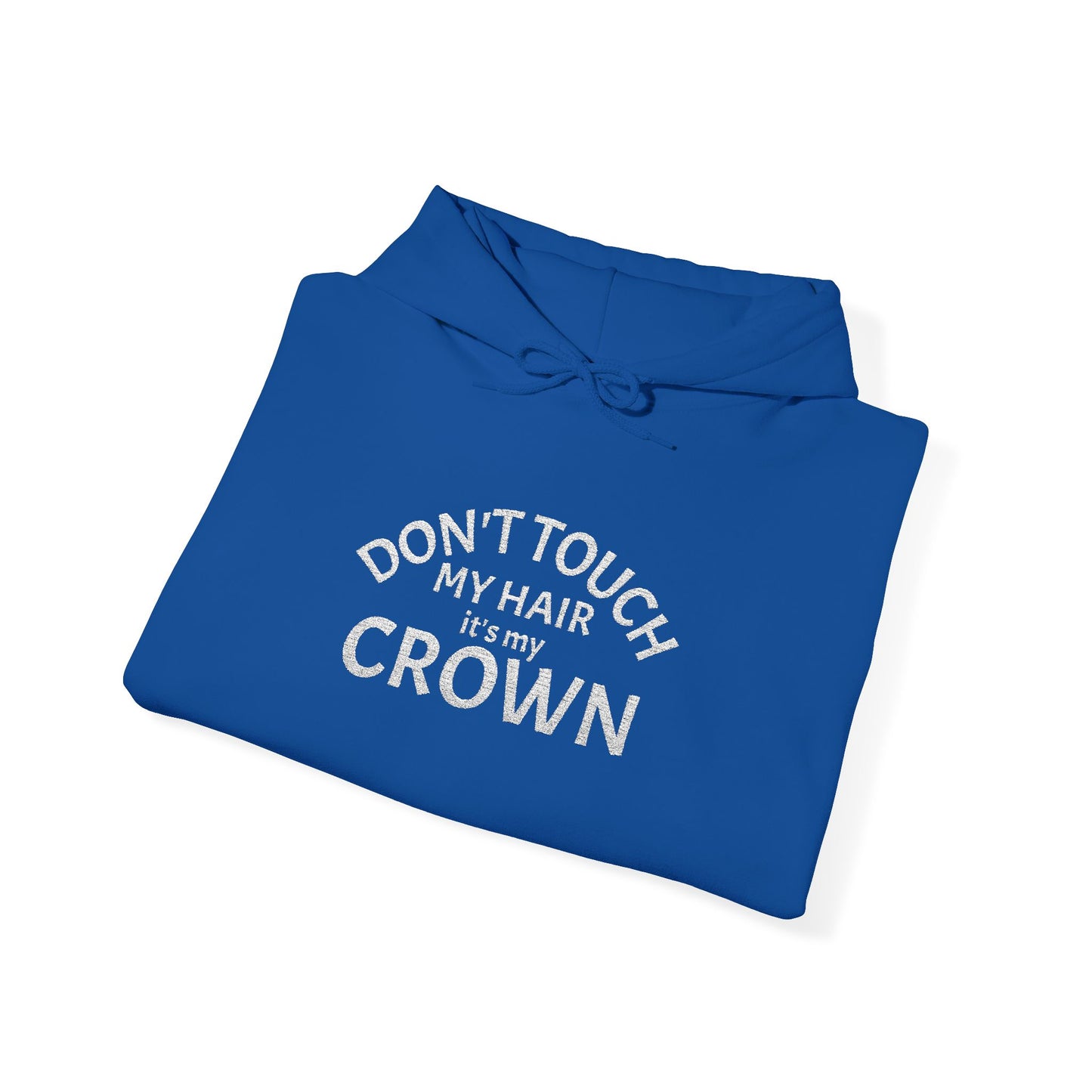 Don't Touch My Hair It's My Crown Embroidered Hoodie