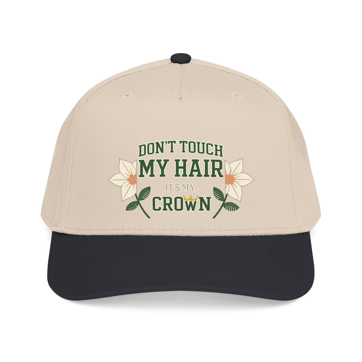 Don't Touch My Hair It's My Crown Embroidered Mid Profile Baseball Cap