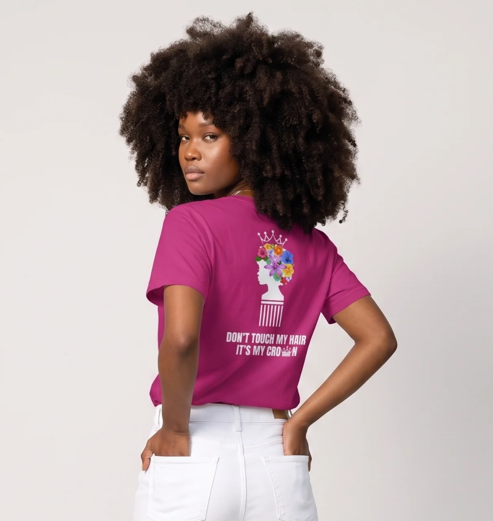 Why "Don’t Touch My Hair It’s My Crown" Is More Than Fashion--It’s a Manifesto