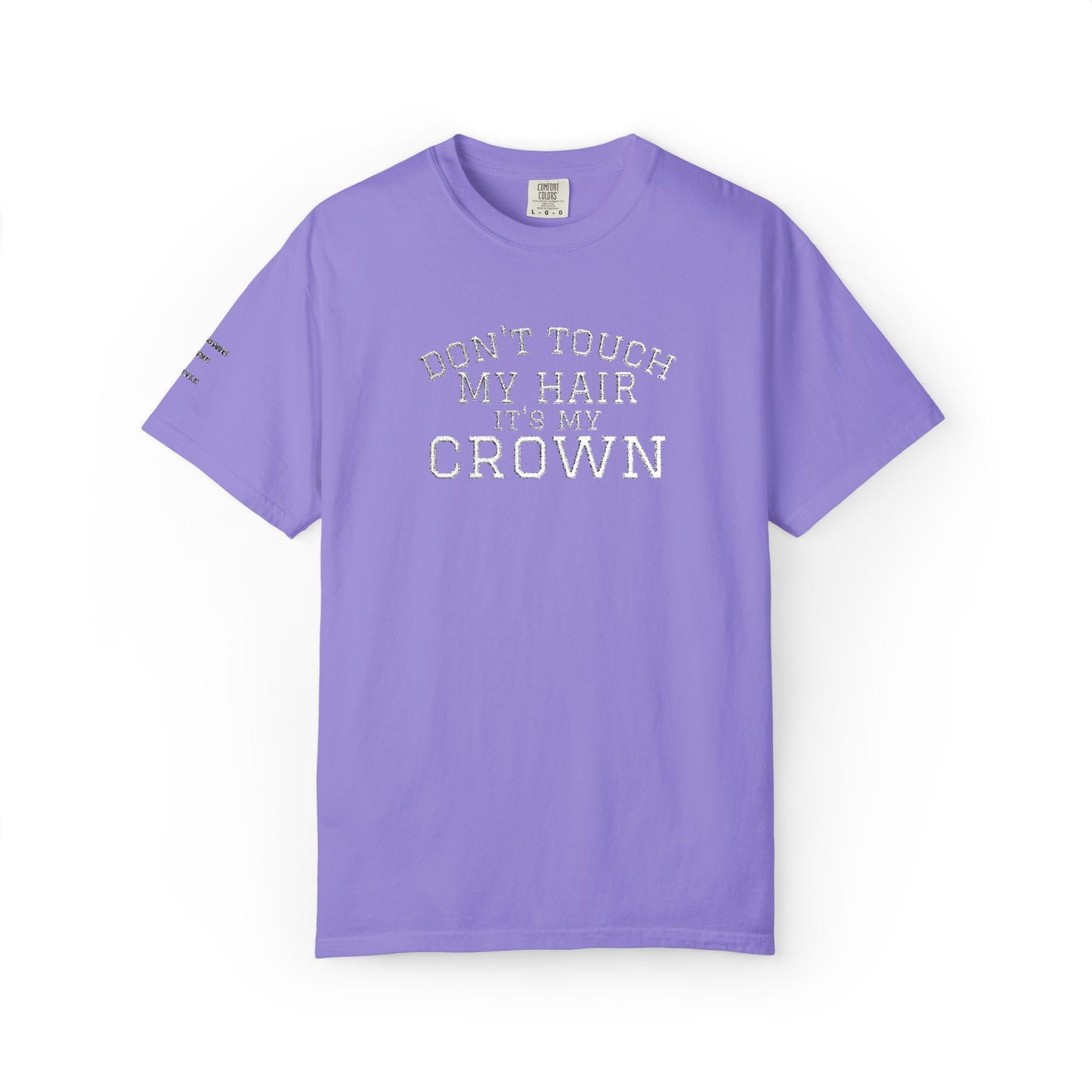 Don’t Touch My Hair It’s My Crown Embroidered T-Shirt