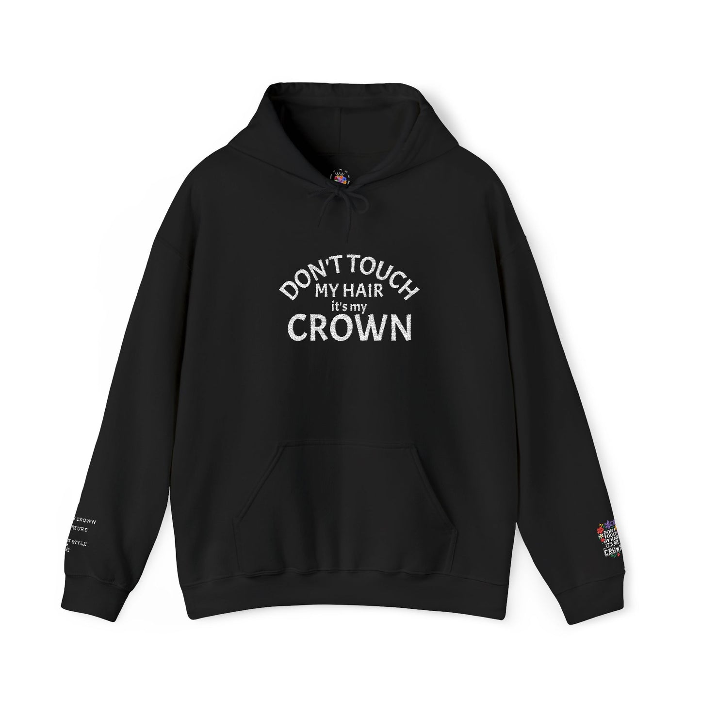 Don't Touch My Hair It's My Crown Embroidered Hoodie