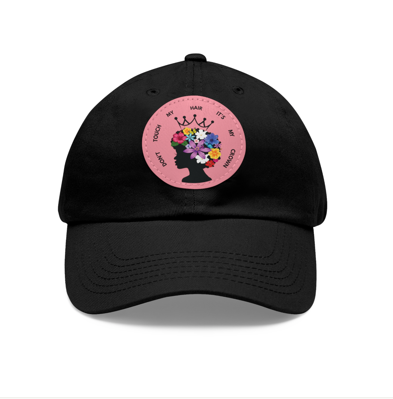 Don't Touch My Hair It’s My Crown Leather Patch Hat