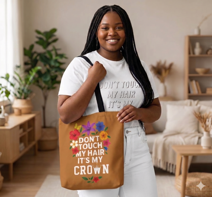 Don't Touch My Hair It's My Crown Dreadlock Queen Tote Bag