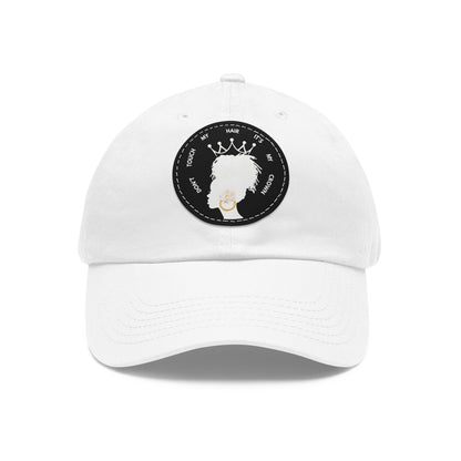 Don't Touch My Hair It's My Crown Dreadlock Queen Leather Patch Dad Hat