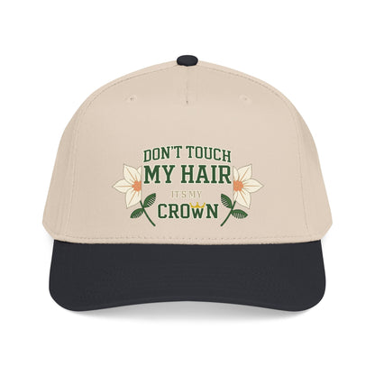 Don't Touch My Hair It's My Crown Embroidered Mid Profile Baseball Cap