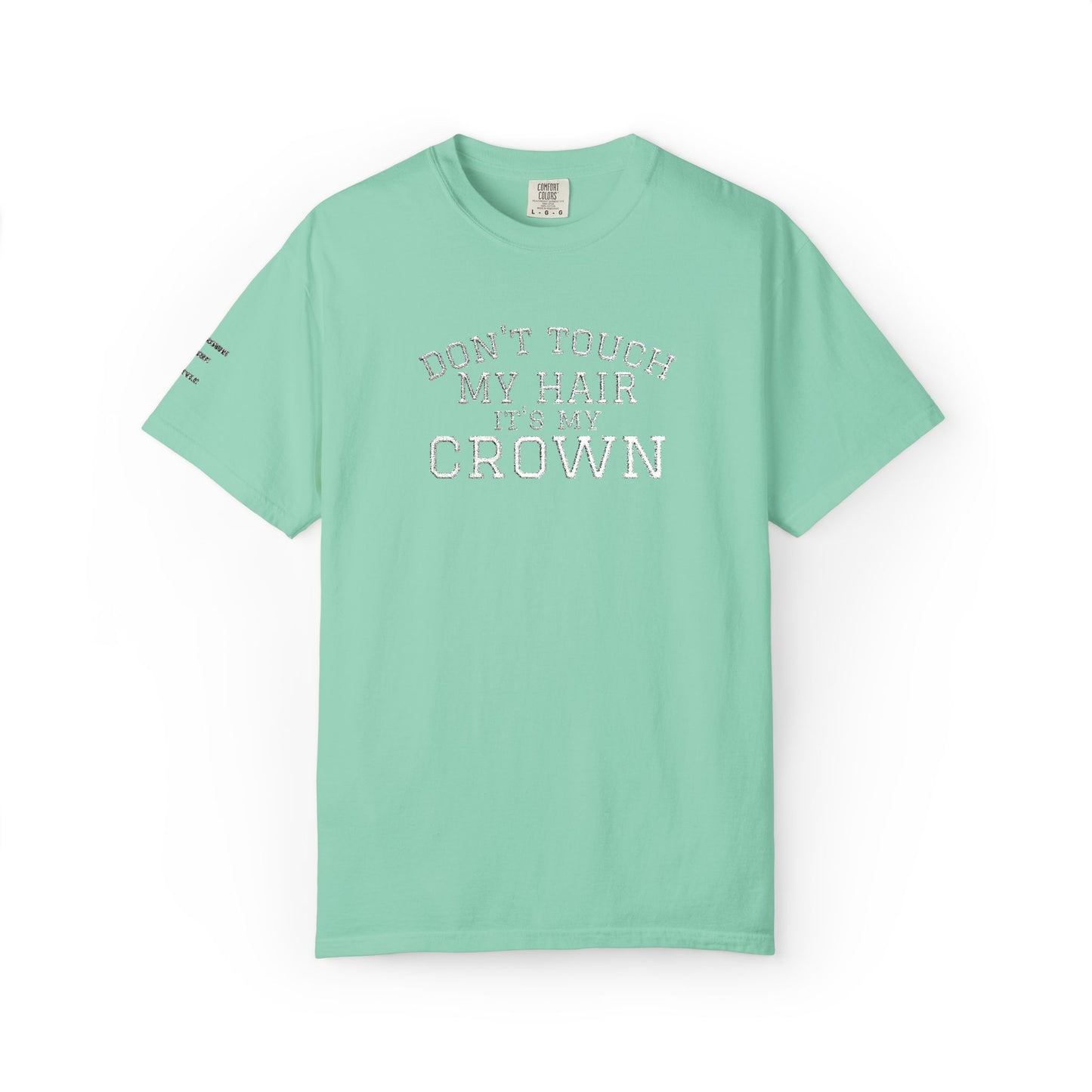 Don’t Touch My Hair It’s My Crown Embroidered T-Shirt