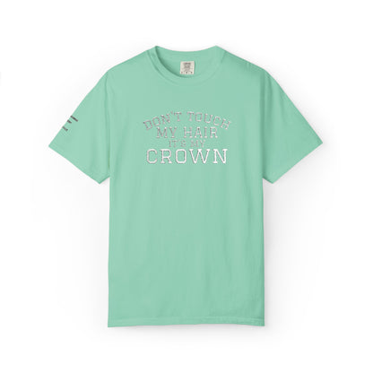 Don’t Touch My Hair It’s My Crown Embroidered T-Shirt