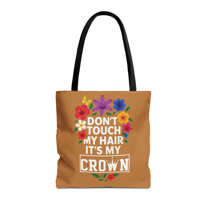 Don't Touch My Hair It's My Crown Dreadlock Queen Tote Bag