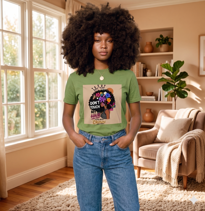 Don't Touch My Hair It's My Crown Premium Women's Empowerment Relaxed T-Shirt